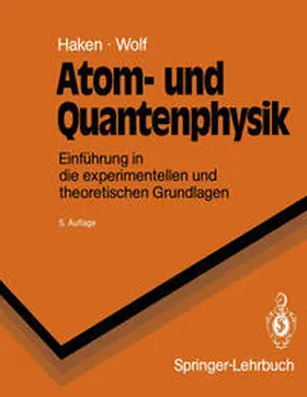 Haken / Wolf |  Atom- und Quantenphysik | eBook | Sack Fachmedien