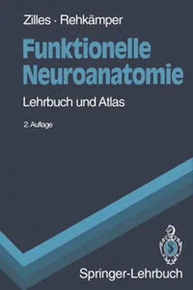 Zilles / Rehkämper |  Funktionelle Neuroanatomie | eBook | Sack Fachmedien