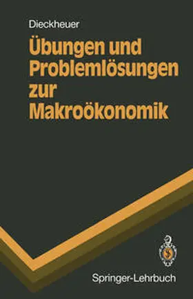 Dieckheuer |  Übungen und Problemlösungen zur Makroökonomik | eBook | Sack Fachmedien