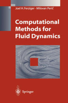 Ferziger / Peric |  Computational Methods for Fluid Dynamics | eBook | Sack Fachmedien