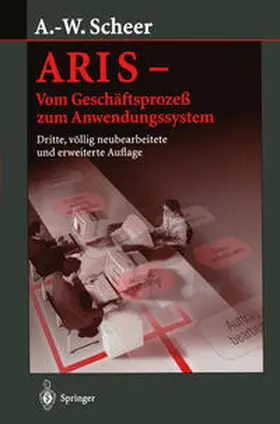 Scheer | ARIS — Vom Geschäftsprozeß zum Anwendungssystem | E-Book | sack.de