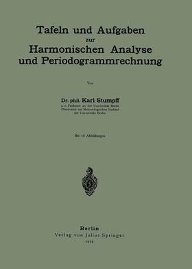 Stumpff |  Tafeln und Aufgaben zur Harmonischen Analyse und Periodogrammrechnung | Buch |  Sack Fachmedien