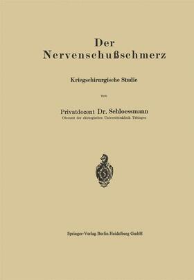 Schloessmann |  Der Nervenschußschmerz | Buch |  Sack Fachmedien