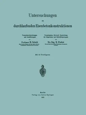 Scheit / Probst |  Untersuchungen an durchlaufenden Eisenbetonkonstruktionen | Buch |  Sack Fachmedien