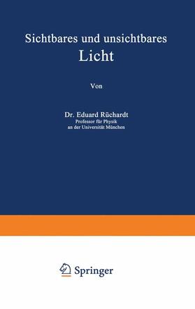Rüchardt / Loewen |  Sichtbares und unsichtbares Licht | Buch |  Sack Fachmedien