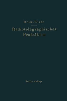 Wirtz / Rein |  Radiotelegraphisches Praktikum | Buch |  Sack Fachmedien