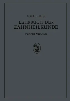 Port / Euler / Greve |  Lehrbuch der Zahnheilkunde | Buch |  Sack Fachmedien