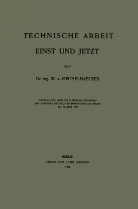 Oechelhaeuser |  Technische Arbeit Einst und Jetzt | Buch |  Sack Fachmedien