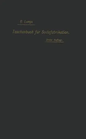 Lunge / Stroof / Siermann |  Taschenbuch für die Soda-, Pottasche- und Ammoniak-Fabrikation | Buch |  Sack Fachmedien