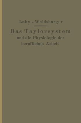 Waldsburger / Lahy |  Taylorsystem und Physiologie der beruflichen Arbeit | Buch |  Sack Fachmedien