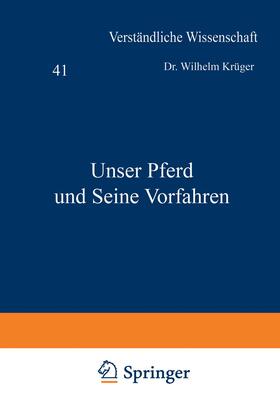 Krüger / Loewen |  Unser Pferd und Seine Vorfahren | Buch |  Sack Fachmedien