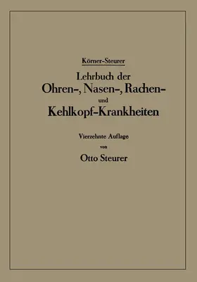 Steurer / Körner |  Lehrbuch der Ohren-, Nasen-, Rachen- und Kehlkopf-Krankheiten | Buch |  Sack Fachmedien