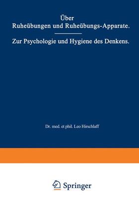 Hirschlaff |  Über Ruheübungen und Ruheübungs-Apparate. Zur Psychologie und Hygiene des Denkens | Buch |  Sack Fachmedien