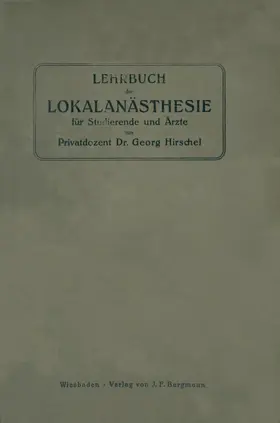 Hirschel |  Lehrbuch der Lokalanästhesie für Studierende und Ärzte | Buch |  Sack Fachmedien