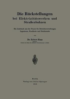 Haas |  Die Rückstellungen bei Elektrizitätswerken und Straßenbahnen | Buch |  Sack Fachmedien