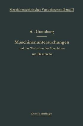 Gramberg |  Maschinenuntersuchungen und das Verhalten der Maschinen im Betriebe | Buch |  Sack Fachmedien