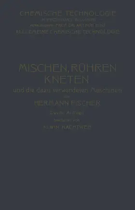 Nachtweh / Fischer |  Mischen Rühren, Kneten und die Dazu Verwendeten Maschinen | Buch |  Sack Fachmedien