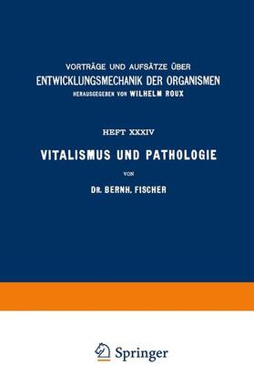 Fischer / Roux |  Vitalismus und Pathologie | Buch |  Sack Fachmedien