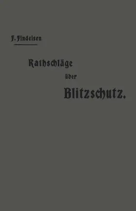 Findeisen |  Rathschläge über den Blitzschutz der Gebäude | Buch |  Sack Fachmedien