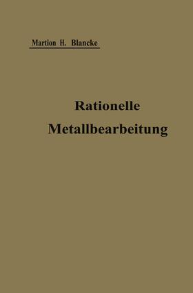Blancke |  Rationelle mechanische Metallbearbeitung | Buch |  Sack Fachmedien