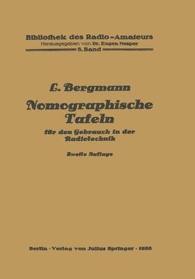 Bergmann / Nesper |  Nomographische Tafeln für den Gebrauch in der Radiotechnik | Buch |  Sack Fachmedien