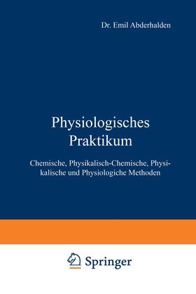 Abderhalden |  Physiologisches Praktikum | Buch |  Sack Fachmedien