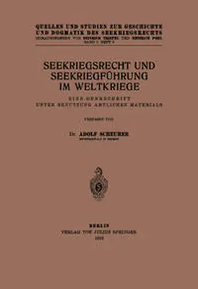 Scheurer / Triepel / Pohl |  Seekriegsrecht und Seekriegführung im Weltkriege | eBook | Sack Fachmedien