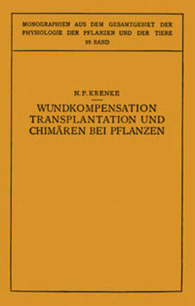 Krenke / Busch / Moritz |  Wundkompensation Transplantation und Chimären bei Pflanzen | eBook | Sack Fachmedien