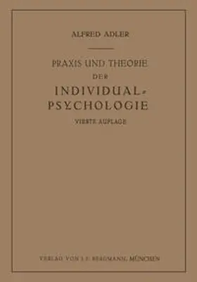 Adler |  Praxis und Theorie der Individual-Psychologie | eBook | Sack Fachmedien