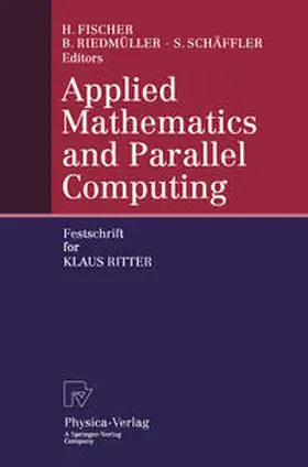 Fischer / Riedmüller / Schäffler |  Applied Mathematics and Parallel Computing | eBook | Sack Fachmedien