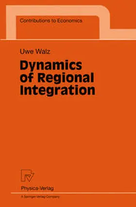 Walz |  Dynamics of Regional Integration | eBook | Sack Fachmedien