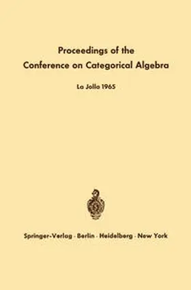 Eilenberg / Harrison / Röhrl |  Proceedings of the Conference on Categorical Algebra | eBook | Sack Fachmedien