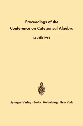 Eilenberg / MacLane / Harrison |  Proceedings of the Conference on Categorical Algebra | Buch |  Sack Fachmedien