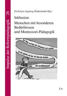 Eckert / Waldschmidt |  Inklusion: Menschen mit besonderen Bedürfnissen und Montessori-Pädagogik | Buch |  Sack Fachmedien