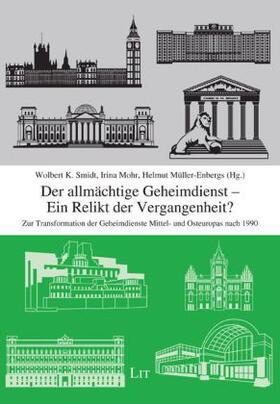 Smidt / Mohr / Müller-Enbergs | Der allmächtige Geheimdienst - Ein Relikt der Vergangenheit? | Buch | 978-3-643-11792-2 | sack.de