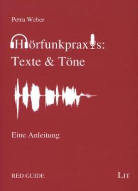 Weber |  Hörfunkpraxis: Texte & Töne | Buch |  Sack Fachmedien