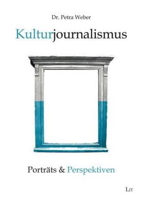 Weber |  Kulturjournalismus | Buch |  Sack Fachmedien