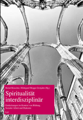 Beuscher / Mogge-Grotjahn |  Spiritualität interdisziplinär | Buch |  Sack Fachmedien