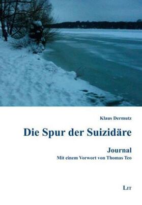 Dermutz |  Die Spur der Suizidäre | Buch |  Sack Fachmedien