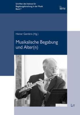 Gembris |  Musikalische Begabung und Alter(n) | Buch |  Sack Fachmedien