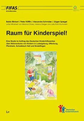 Blinkert / Höfflin / Schmider |  Raum für Kinderspiel! | Buch |  Sack Fachmedien