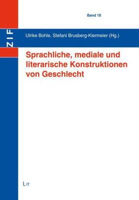 Bohle / Brusberg-Kiermeier |  Sprachliche, mediale und literarische Konstruktionen von Geschlecht | Buch |  Sack Fachmedien