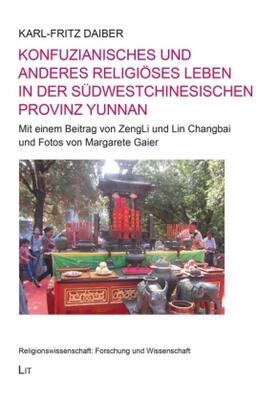 Daiber |  Konfuzianisches und anderes religiöses Leben in der südwestchinesischen Provinz Yunnan | Buch |  Sack Fachmedien