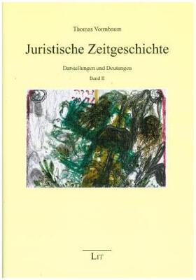 Vormbaum |  Juristische Zeitgeschichte 02 | Buch |  Sack Fachmedien