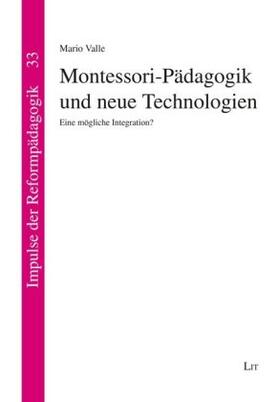 Valle |  Montessori-Pädagogik und neue Technologien | Buch |  Sack Fachmedien