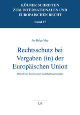 Mey |  Rechtsschutz bei Vergaben (in) der Europäischen Union | Buch |  Sack Fachmedien