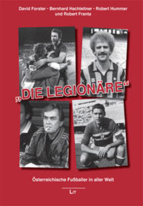 Forster / Hachleitner / Hummer |  "Die Legionäre" | Buch |  Sack Fachmedien