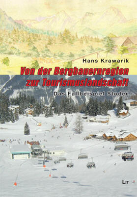 Krawarik |  Von der Bergbauernregion zur Tourismuslandschaft | Buch |  Sack Fachmedien
