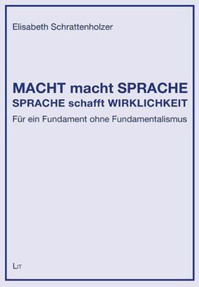 Schrattenholzer |  MACHT macht SPRACHE - SPRACHE schafft WIRKLICHKEIT | Buch |  Sack Fachmedien