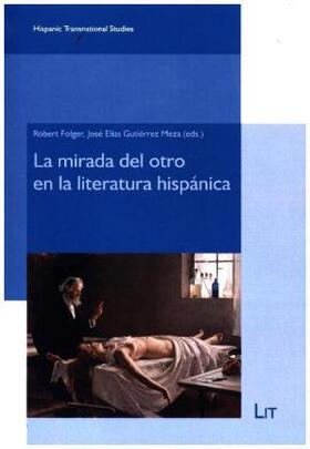 Folger / Gutiérrez Meza | La mirada del otro en la Literatura Hispánica | Buch | 978-3-643-90766-0 | sack.de